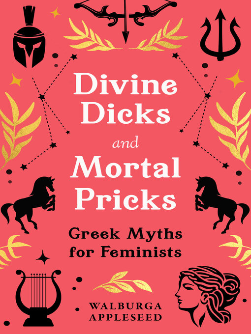 Title details for Divine Dicks and Mortal Pricks by Walburga Appleseed - Wait list